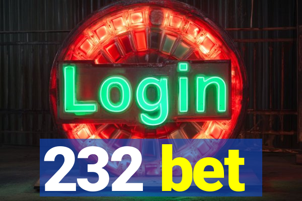 232 bet